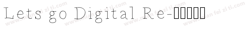 Lets go Digital Re字体转换